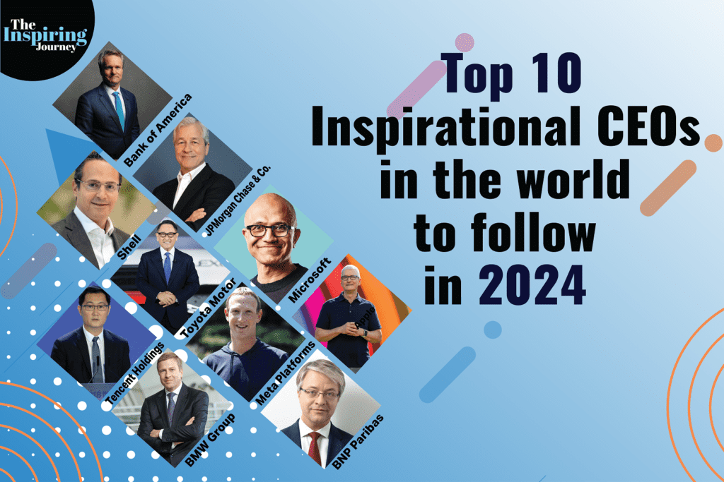 Top 10 Inspirational CEOs in the world to follow in 2024